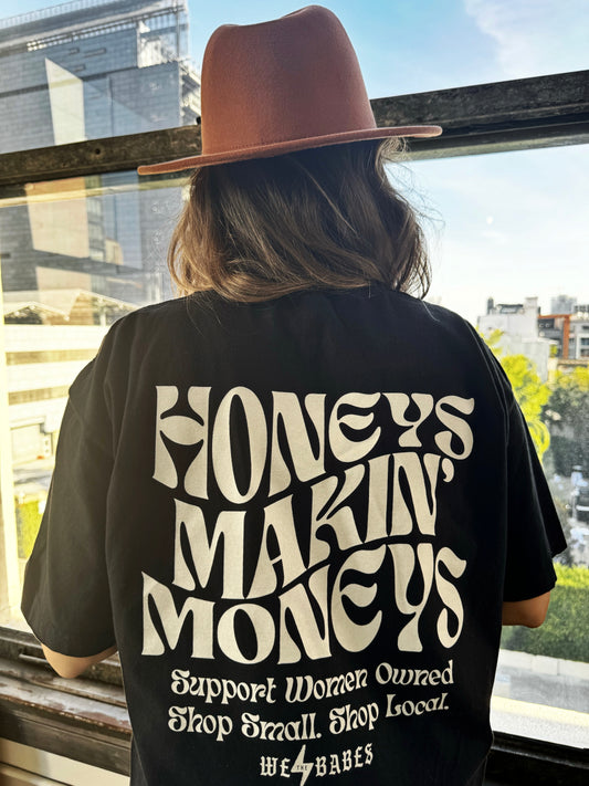 HONEYS MAKING $$$ Graphic Tee
